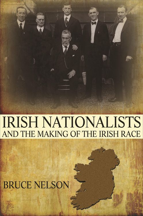 Produktbild: Irish Nationalists and the Making of the Irish Race