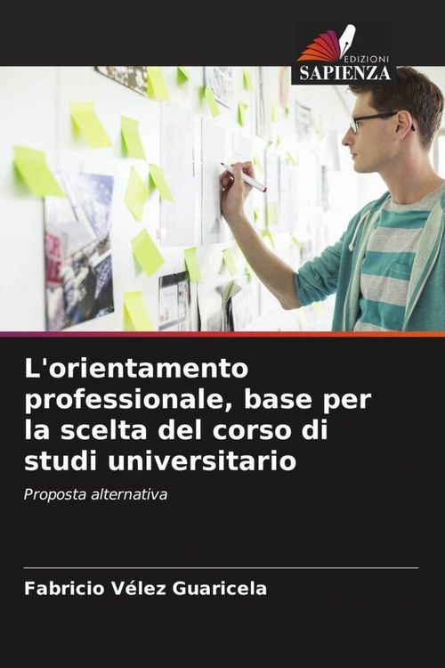 Produktbild: L'orientamento professionale, base per la scelta del corso di studi universitario