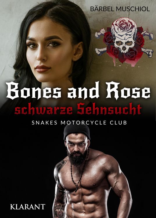 Produktbild: Bones and Rose - Die schwarze Sehnsucht. Dark Rocker Romance von B&auml;rbel Muschiol