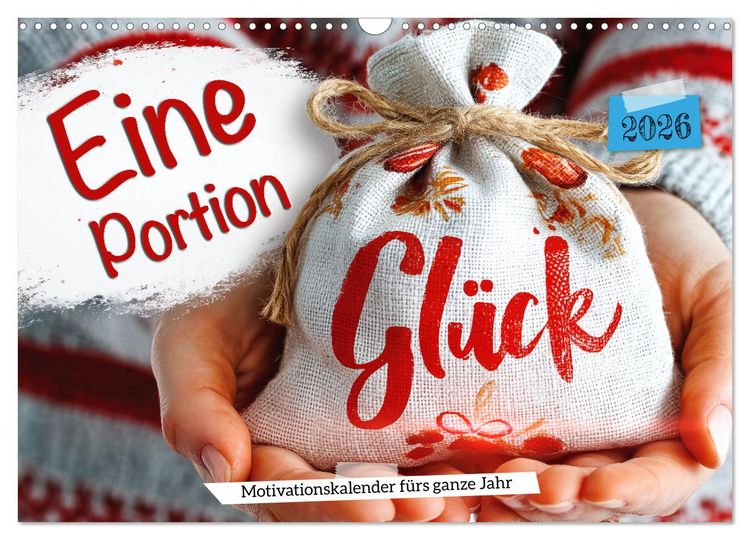 Produktbild: Eine Portion Gl&uuml;ck - Motivationskalender f&uuml;rs ganze Jahr (Wandkalender 2026 DIN A3 quer), CALVENDO Monatskalender