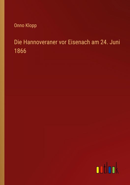 Produktbild: Die Hannoveraner vor Eisenach am 24. Juni 1866