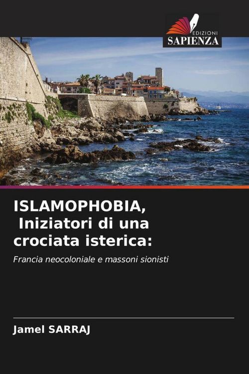 Produktbild: ISLAMOPHOBIA, Iniziatori di una crociata isterica: