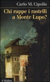 Produktbild: Chi ruppe i rastelli a Monte Lupo?