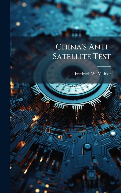 Produktbild: China's Anti-Satellite Test