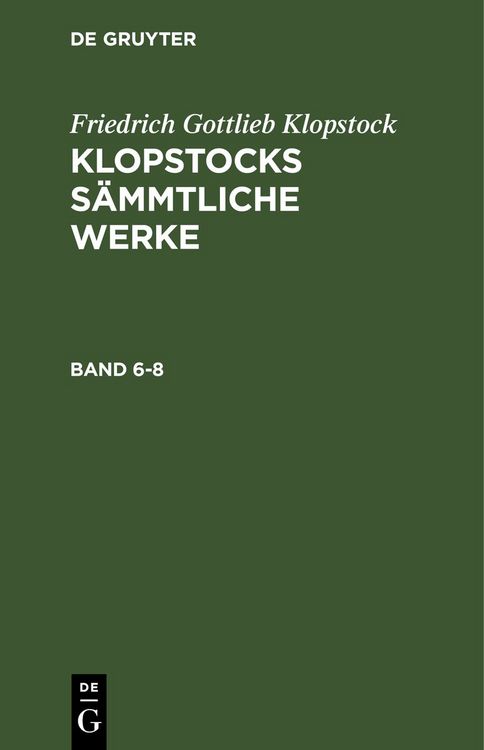Produktbild: Klopstocks s&auml;mmtliche Werke. Band 6-8