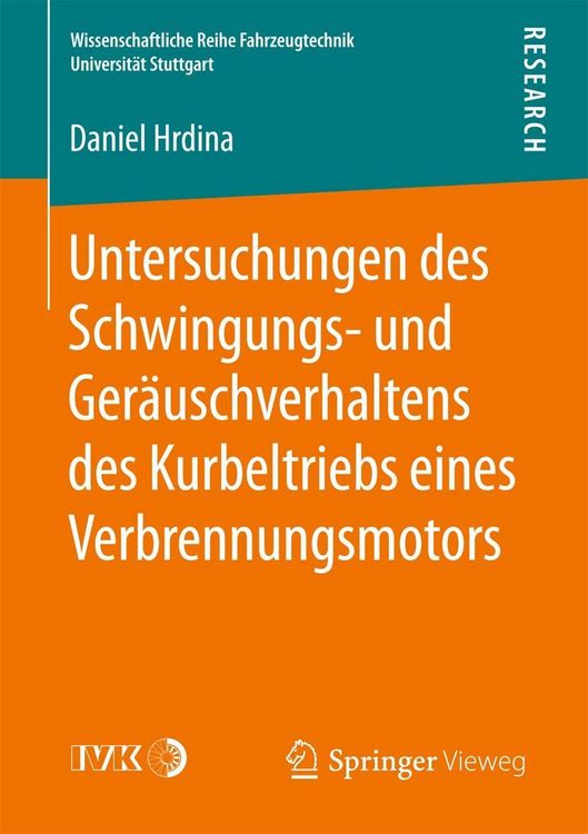 Produktbild: Untersuchungen des Schwingungs- und Ger&auml;uschverhaltens des Kurbeltriebs eines Verbrennungsmotors