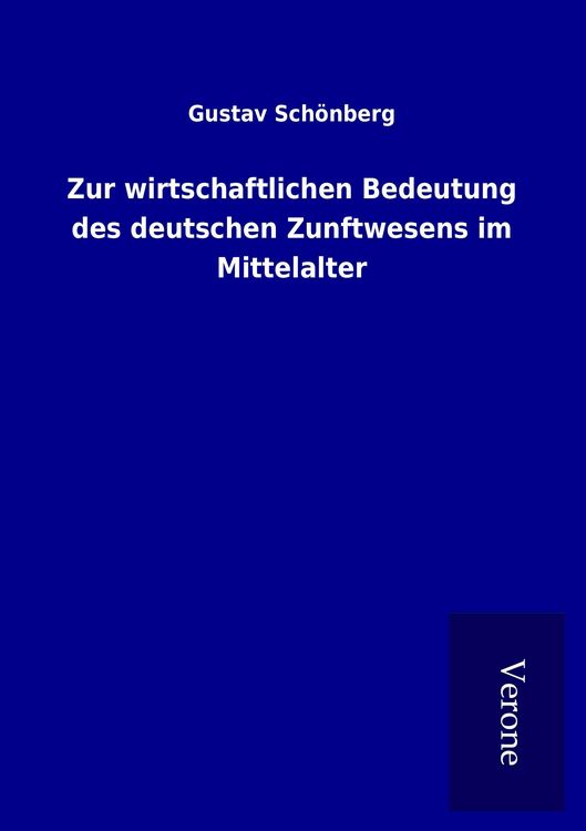 Produktbild: Zur wirtschaftlichen Bedeutung des deutschen Zunftwesens im Mittelalter