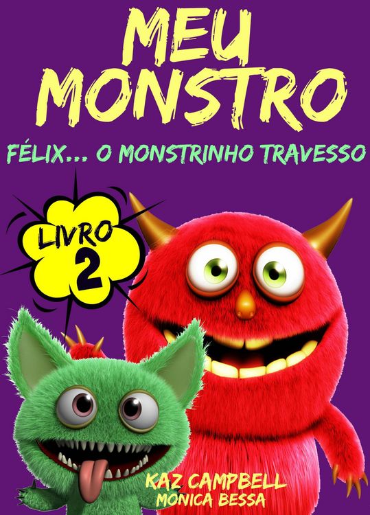Produktbild: Meu Monstro - Livro 2 - F&eacute;lix... O Monstrinho Travesso