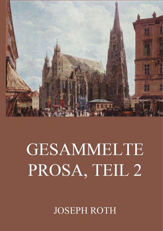 Produktbild: Roth, J: Gesammelte Prosa, Teil 2