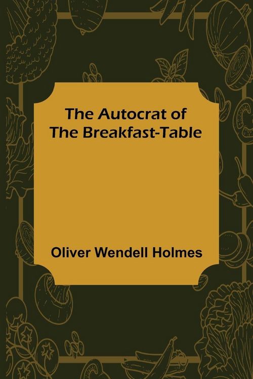 Produktbild: The Autocrat of the Breakfast-Table