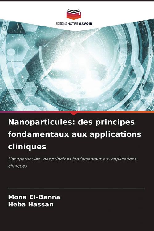 Produktbild: Nanoparticules: des principes fondamentaux aux applications cliniques