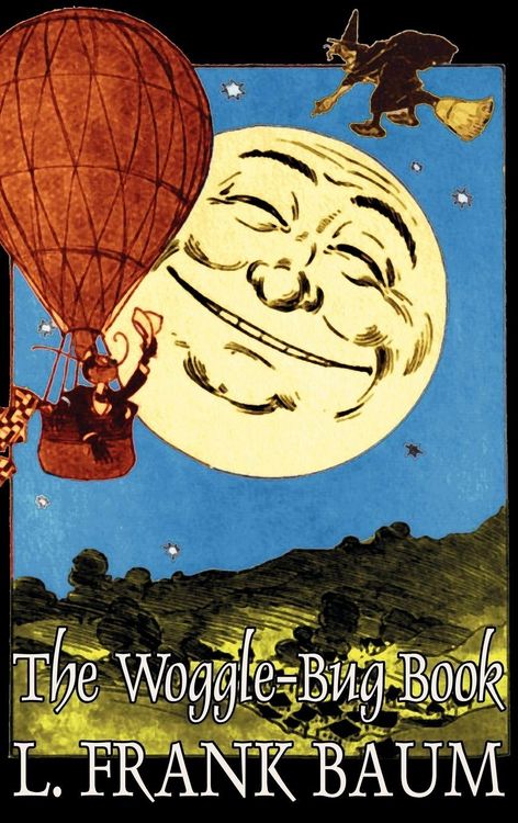 Produktbild: The Woggle-Bug Book by L. Frank Baum, Fiction, Classics, Fantasy, Fairy Tales, Folk Tales, Legends & Mythology