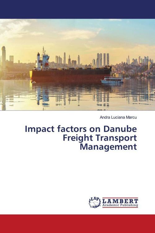 Produktbild: Impact factors on Danube Freight Transport Management