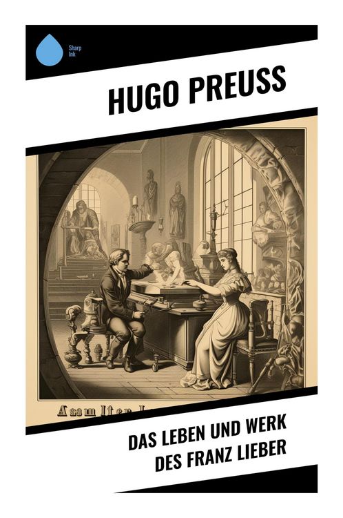 Produktbild: Das Leben und Werk des Franz Lieber