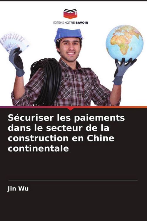Produktbild: S&eacute;curiser les paiements dans le secteur de la construction en Chine continentale