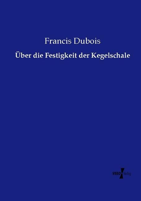 Produktbild: &Uuml;ber die Festigkeit der Kegelschale