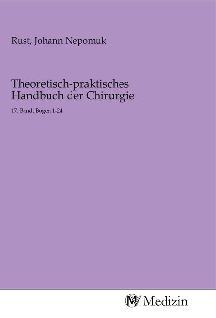 Produktbild: Theoretisch-praktisches Handbuch der Chirurgie