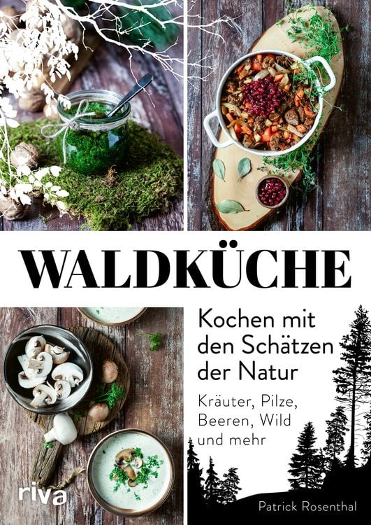 Produktbild: Waldk&uuml;che: Kochen mit den Sch&auml;tzen der Natur
