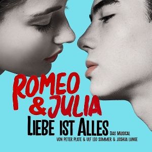 Produktbild: Romeo & Julia - Liebe ist alles (Das Musical)