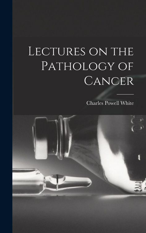 Produktbild: Lectures on the Pathology of Cancer