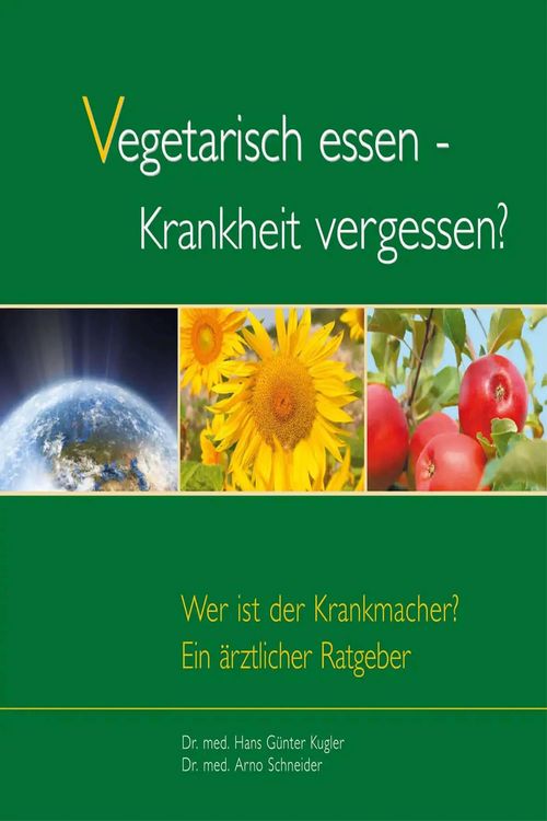 Produktbild: Vegetarisch essen - Krankheit vergessen?