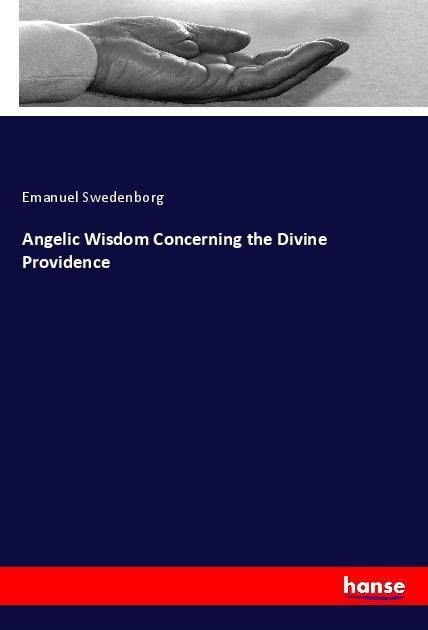 Produktbild: Angelic Wisdom Concerning the Divine Providence