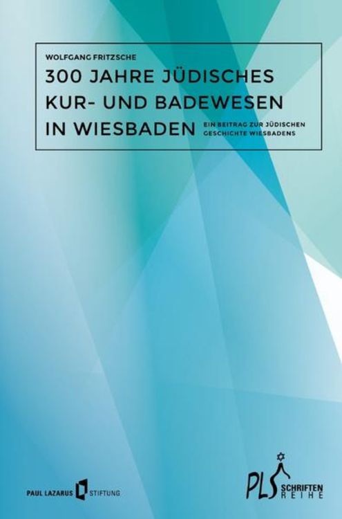 Produktbild: Schriftenreihe PLS / 300 Jahre j&uuml;disches Kur- Badewesen in Wiesbaden