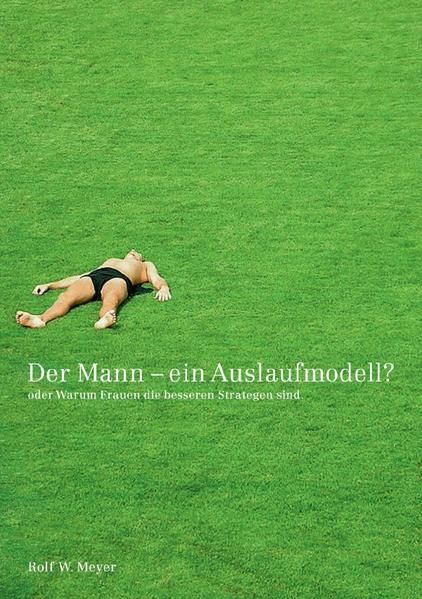 Produktbild: Der Mann &ndash; Ein Auslaufmodell?