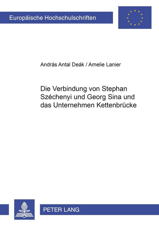 Produktbild: Die Verbindung von Stephan Sz&eacute;chenyi und Georg Sina und das Unternehmen Kettenbr&uuml;cke