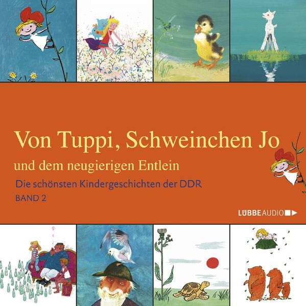 Produktbild: Die sch&ouml;nsten Kindergeschichten der DDR, Folge 2: Von Tuppi, Schweinchen Jo und dem neugierigen Entlein