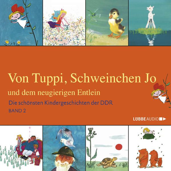 Produktbild: Die sch&ouml;nsten Kindergeschichten der DDR, Folge 2: Von Tuppi, Schweinchen Jo und dem neugierigen Entlein