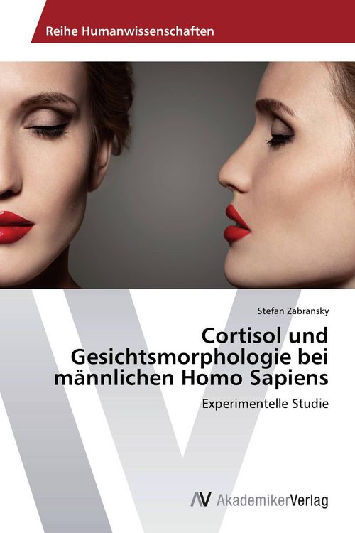 Produktbild: Cortisol und Gesichtsmorphologie bei m&auml;nnlichen Homo Sapiens