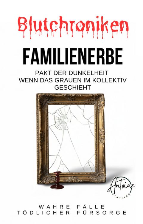 Produktbild: BLUTCHRONIKEN | FAMILIENERBE: Pakt der Dunkelheit Wenn das Grauen im Kollektiv geschieht