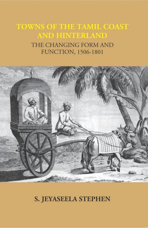 Produktbild: Towns of the Tamil Coast and Hinterland: The Changing Form and Function, 1506-1801