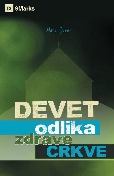 Produktbild: Nine Marks of a Healthy Church / Devet odlika zdrave Crkve