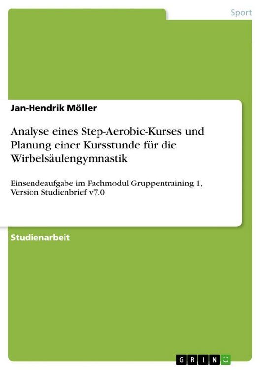Produktbild: Analyse eines Step-Aerobic-Kurses und Planung einer Kursstunde f&uuml;r die Wirbels&auml;ulengymnastik