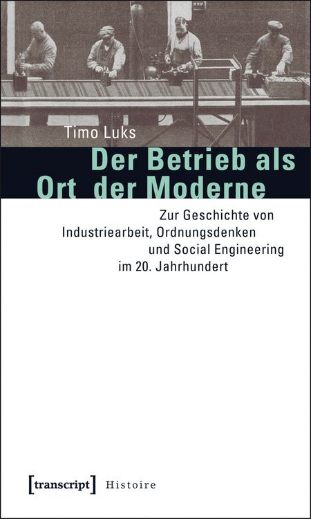 Produktbild: Der Betrieb als Ort der Moderne