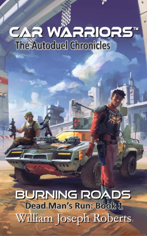 Produktbild: Burning Roads (Car Warriors: Autoduel Chronicles)