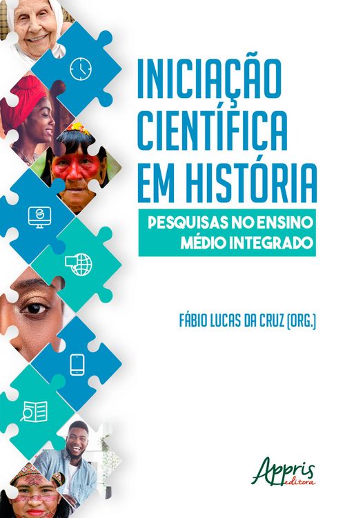 Produktbild: Inicia&ccedil;&atilde;o Cient&iacute;fica em Hist&oacute;ria: Pesquisas no Ensino M&eacute;dio Integrado