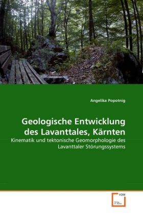 Produktbild: Popotnig, A: Geologische Entwicklung des Lavanttales, K&auml;rnte