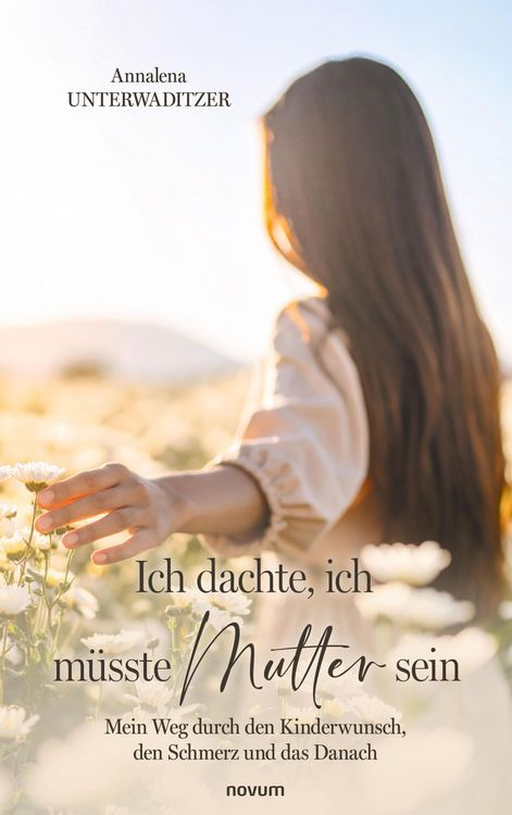 Produktbild: Ich dachte, ich m&uuml;sste Mutter sein