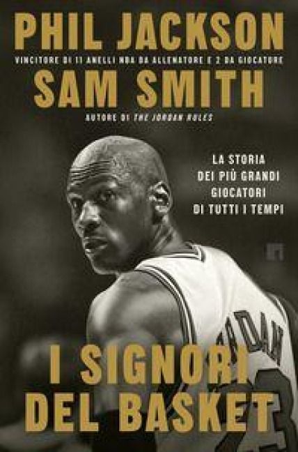 Produktbild: I signori del basket. La storia dei pi&ugrave; grandi giocatori di tutti i tempi