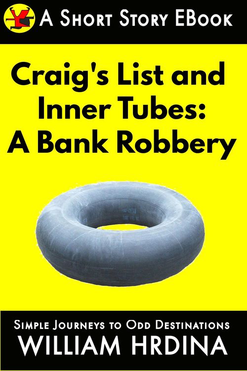 Produktbild: Craig's List and Inner Tubes: A Bank Robbery