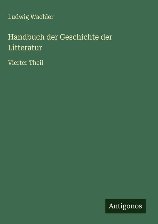 Produktbild: Handbuch der Geschichte der Litteratur