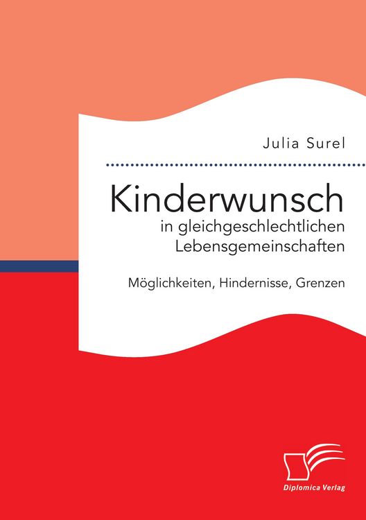 Produktbild: Kinderwunsch in gleichgeschlechtlichen Lebensgemeinschaften: M&ouml;glichkeiten, Hindernisse, Grenzen