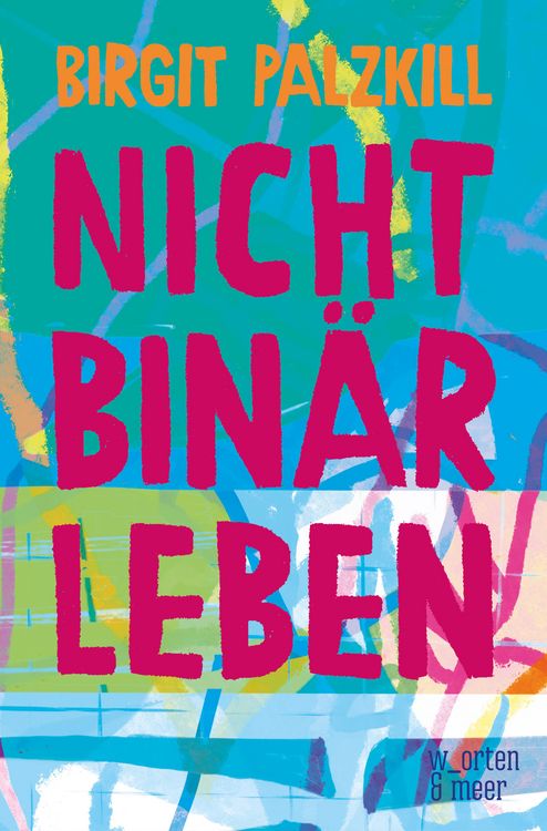 Produktbild: Nicht bin&auml;r leben