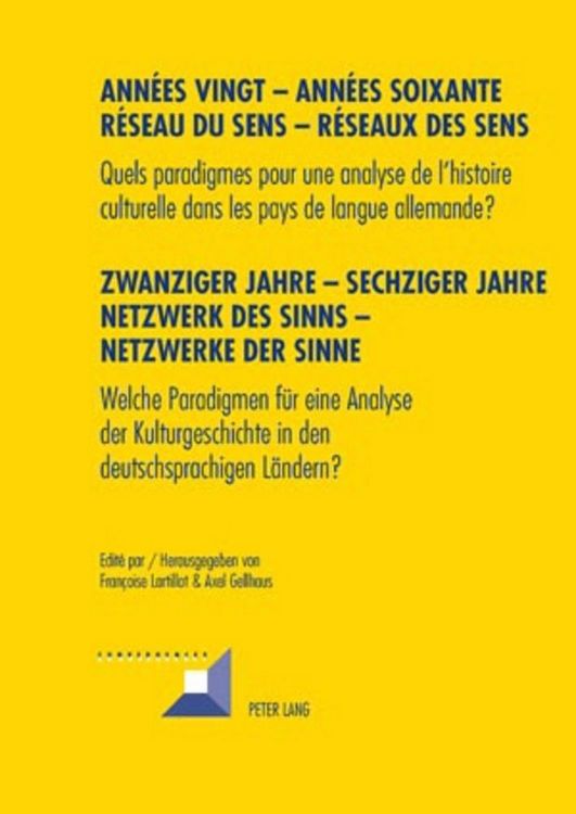 Produktbild: Ann&eacute;es vingt &ndash; Ann&eacute;es soixante. R&eacute;seaux du sens &ndash; R&eacute;seaux des sens- Zwanziger Jahre &ndash; Sechziger Jahre. Netzwerke des Sinns &ndash; Netzwerke der Sinne