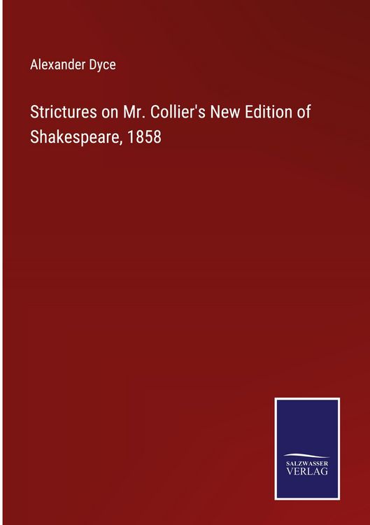Produktbild: Strictures on Mr. Collier's New Edition of Shakespeare, 1858