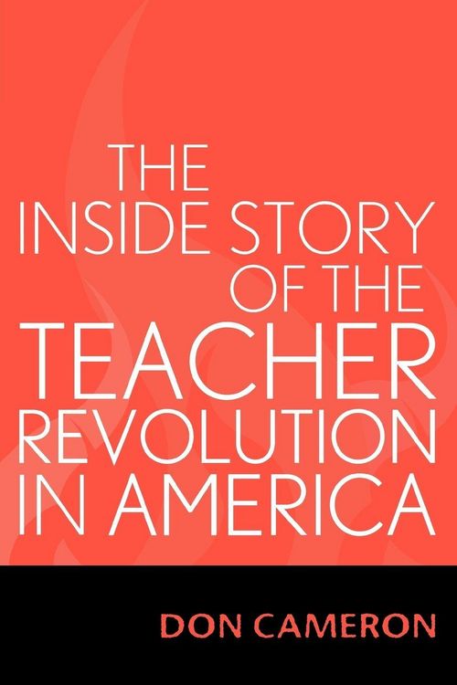 Produktbild: Inside Story of the Teacher Revolution in America
