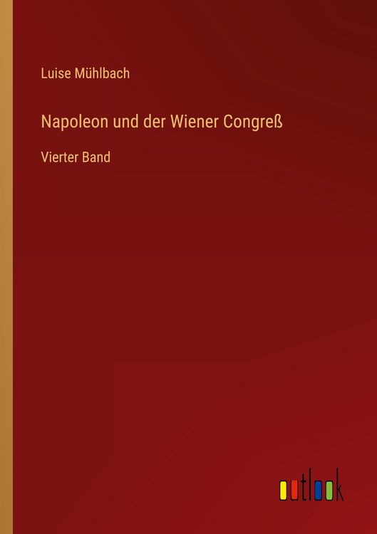 Produktbild: Napoleon und der Wiener Congre&szlig;